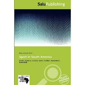    Sport in South America (9786138760511) Klaas Apostol Books