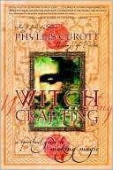 NOBLE  Witch Crafting A Spiritual Guide to Making Magic by Phyllis 