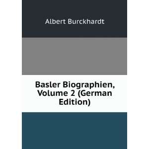  Basler Biographien, Volume 2 (German Edition) Albert 