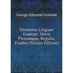   , Regulis, Tradita (Italian Edition) George Edmund Ironside Books
