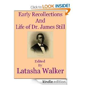 Early Recollections And Life of Dr. James Still DR. James Still 