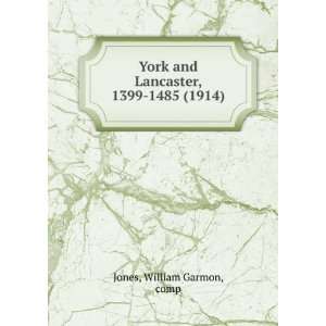  York and Lancaster, 1399 1485 (1914) (9781275375833 
