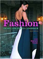 Fashion From Concept to Consumer, (0131173383), Gini Stephens Frings 