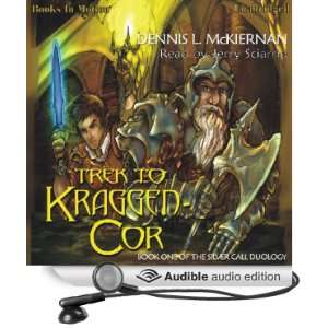Trek To Kraggen Cor Silver Call Series, Book 1 [Unabridged] [Audible 