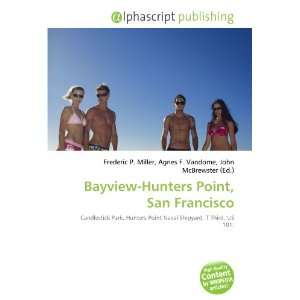  Bayview Hunters Point, San Francisco (9786134306423 