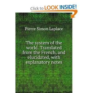   , and elucidated, with explanatory notes Pierre Simon Laplace Books