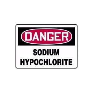  DANGER SODIUM HYPOCHLORITE 10 x 14 Dura Plastic Sign 