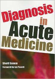 Diagnosis in Acute Medicine, (1846194334), Sherif Gonem, Textbooks 