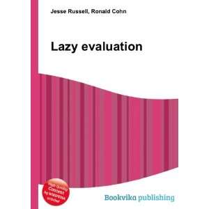  Lazy evaluation Ronald Cohn Jesse Russell Books