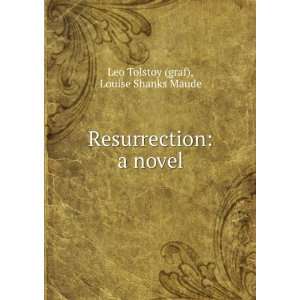  Resurrection  a novel Leo Maude, Louise Shanks, Tolstoy Books