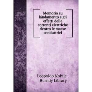  dentro le masse conduttrici Burndy Library Leopoldo Nobile  Books