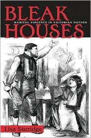 Bleak Houses Marital Violence in Victorian Fiction, (082141643X 