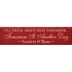  Ill Think About That TomorrowTomorrow Is Another Day 