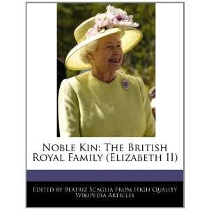 Noble Kin The British Royal Family (Elizabeth II 
