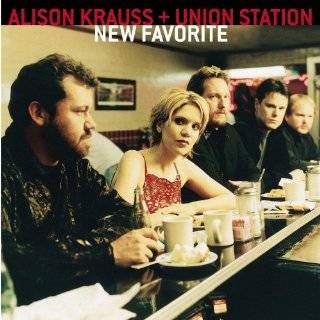 New Favorite by Alison Krauss and Union Station