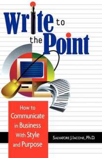   Write To The Point by Salvatore Iacone, Career Press 