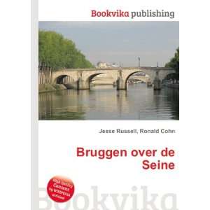  Bruggen over de Seine Ronald Cohn Jesse Russell Books