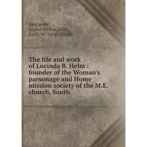  The life and work of Lucinda B. Helm  founder of the Woman 