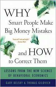 Why Smart People Make Big Money Mistakes and How to Correct Them 