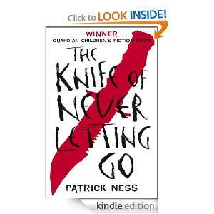 The Knife of Never Letting Go (Chaos Walking) Patrick Ness  