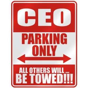   CEO PARKING ONLY  PARKING SIGN OCCUPATIONS