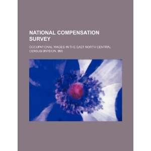  National compensation survey occupational wages in the 