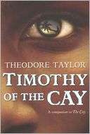   Timothy of the Cay by Theodore Taylor, Houghton 