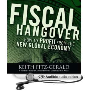  Fiscal Hangover How to Profit from the New Global Economy 