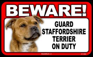 Sign Beware Guard Staffordshire Bull Terrier on Duty  