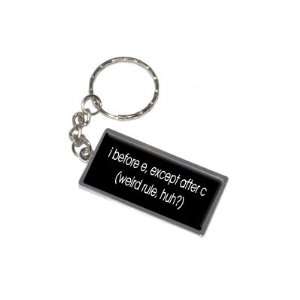   Before E Except After C   Weird Rule   New Keychain Ring Automotive