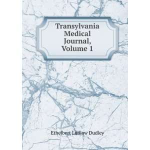   Transylvania Medical Journal, Volume 1 Ethelbert Ludlow Dudley Books