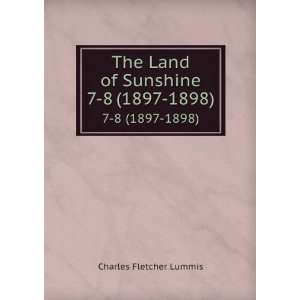  The Land of Sunshine, Volumes 7 8 Charles Fletcher Lummis Books