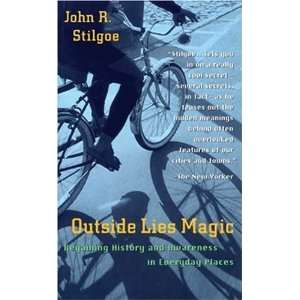 Outside Lies Magic Regaining History and Awareness in 