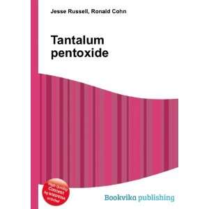  Tantalum pentoxide Ronald Cohn Jesse Russell Books