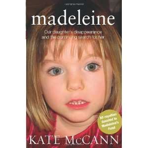  Madeleine Our Daughters Disappearance and the Continuing 