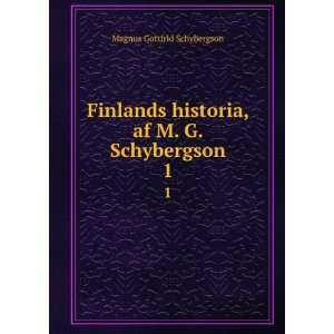   historia, af M. G. Schybergson. 1 Magnus Gottfrid Schybergson Books