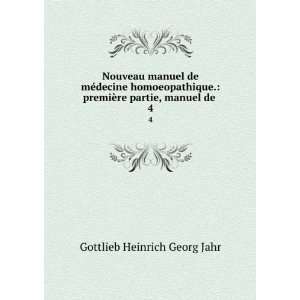   premiÃ¨re partie, manuel de . 4 Gottlieb Heinrich Georg Jahr Books