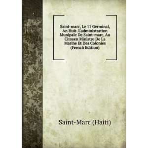   La Marine Et Des Colonies (French Edition) Saint Marc (Haiti) Books