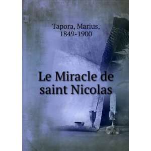   Miracle de saint Nicolas Marius, 1849 1900 Tapora  Books