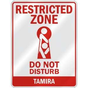   RESTRICTED ZONE DO NOT DISTURB TAMIRA  PARKING SIGN