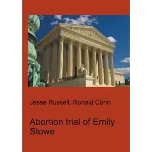  Abortion trial of Emily Stowe Ronald Cohn Jesse Russell 