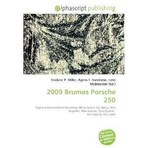  2009 Brumos Porsche 250 (9786132733689) Books