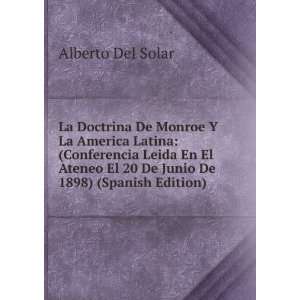   El 20 De Junio De 1898) (Spanish Edition) Alberto Del Solar Books