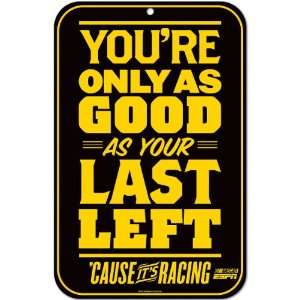  Wincraft Espn Only As Good As Your Last Left 11X17 Sign 