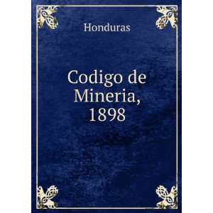  Codigo de Mineria, 1898 Honduras Books