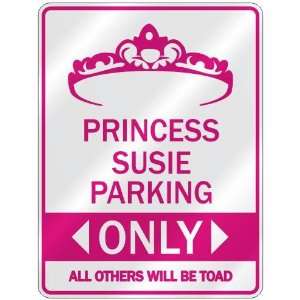   PRINCESS SUSIE PARKING ONLY  PARKING SIGN