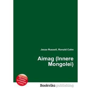  Aimag (Innere Mongolei) Ronald Cohn Jesse Russell Books