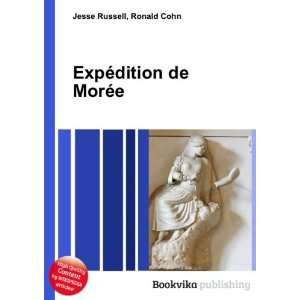    ExpÃ©dition de MorÃ©e Ronald Cohn Jesse Russell Books
