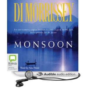    Monsoon (Audible Audio Edition) Di Morrissey, Kate Hood Books