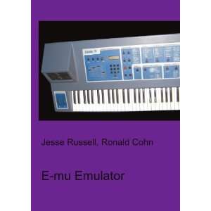  E mu Emulator Ronald Cohn Jesse Russell Books